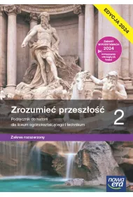 Zrozumie przeszo 2. Podrcznik do historii dla liceum oglnoksztaccego i technikum. Zakres rozszerzony. Edycja 2024