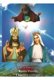 Apokalipsa Jezusa Chrystusa Kr�la Polski i �wiata