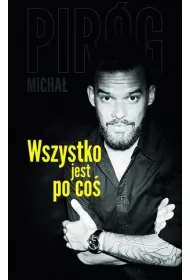 Wszystko jest po co� * *