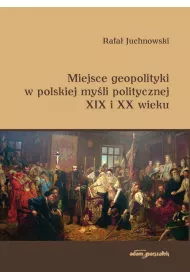 Miejsce geopolityki w polskiej my�li politycznej..