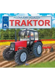 Traktor. Poznajemy pojazdy