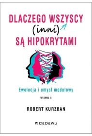 Dlaczego wszyscy (inni) s� hipokrytami
