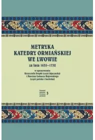 Metryka katedry ormia�skiej we Lwowie 1635-1732