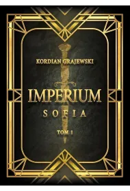 Imperium. Sofia. Tom 1