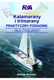 Katamarany i trimarany. Praktyczny poradnik dla �eglarzy