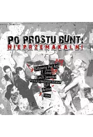 Po prostu bunt: Nieprzemakalni CD