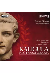 Audiobook Kaligula. Pi�� twarzy cesarza CD