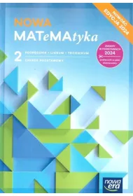 NOWA MATeMAtyka 2. Podr�cznik dla liceum og�lnokszta�c�cego i technikum. Zakres podstawowy. Edycja 2024