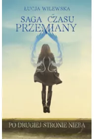 Saga czasu przemiany Tom 2. Po drugiej stronie nieba