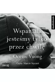 Audiobook Wspaniali jeste�my tylko przez chwil� CD