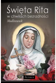 �wi�ta Rita w Chwilach Bezradno�ci. Modlitewnik