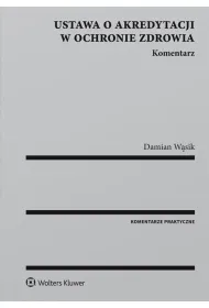 Ustawa o akredytacji w ochronie zdrowia Komentarz