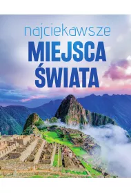 Najciekawsze miejsca wiata