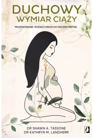 eBook Duchowy wymiar ci��y. Piel�gnowanie i rozw�j drogi do macierzy�stwa mobi epub