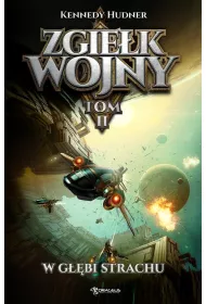 W g��bi strachu. Zgie�k wojny. Tom 2