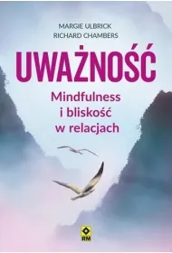 Uwa�no�� Mindfulness i blisko�� w relacjach