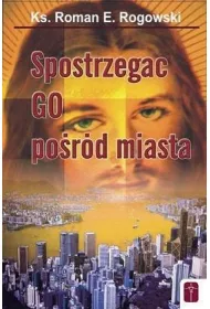 Spostrzega� Go po�r�d miasta