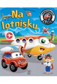 Na lotnisku. Samochodzik Franek