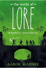 Lore. Niegodziwi miertelnicy