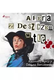 Audiobook Afera z deszczem w tle mp3