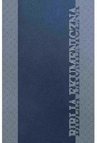 eBook Biblia Ekumeniczna. Pismo wite Starego i Nowego Testamentu z ksigami deuterokanonicznymi mobi epub