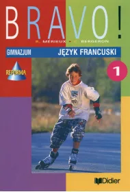 Bravo 1 GIM Podr�cznik. J�zyk francuski