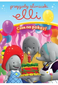 Przygody S�oniczki Elli. Czas na Pokaz