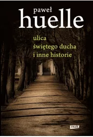 Ulica �wi�tego Ducha i inne historie