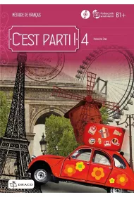 C'est Parti ! 4 Poziom B1+. Podrcznik wieloletni + CD