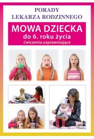 Mowa dziecka do 6 roku ycia. wiczenia usprawniajce