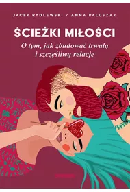 cieki mioci. O tym, jak zbudowa trwa i szczliw relacj