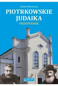 Piotrkowskie judaika. Przewodnik