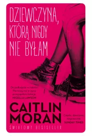 Dziewczyna, kt�r� nigdy nie by�am