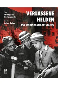 Opuszczeni bohaterowie powstania warszawskiego. Verlassene Helden des Warschauer Aufstands wer. Niemiecka