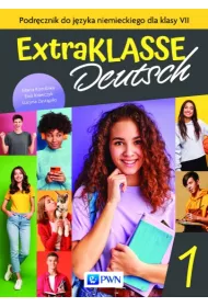 Extraklasse Deutsch 1. Podrcznik do jzyka niemieckiego dla klasy VII