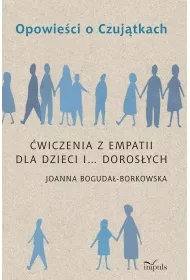 Opowie�ci o Czuj�tkach �wiczenia z empatii dla dzieci i... doros�ych