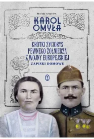 Kr�tki �yciorys pewnego �o�nierza z wojny europejskiej. Zapiski domowe