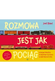 Rozmowa jest jak poci�g