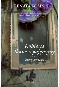 Kobierce tkane z pajczyny. Siostry Jutrzenki. Tom 4