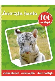 100 naklejek. Zwierz�ta �wiata