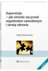Superwizja - jak chroni si przed wypaleniem..