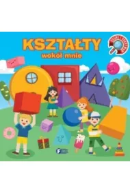 Rosn� i odkrywam. Kszta�ty wok� mnie