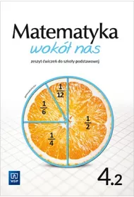 Matematyka wok nas. Zeszyt wicze. Cz 2. Klasa 4. Szkoa podstawowa
