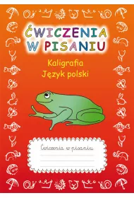 �wiczenia w pisaniu. Kaligrafia. J�zyk polski