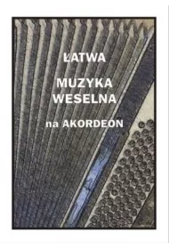 �atwa muzyka weselna na akordeon