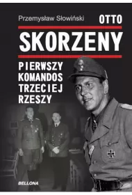 eBook Otto Skorzeny. Pierwszy komandos Trzeciej Rzeszy mobi epub