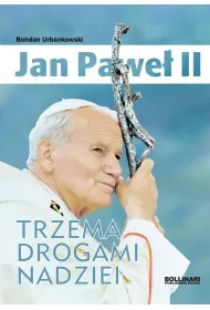 Jan Pawe� II Bohdan Urbankowski