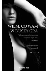 Wiem, co wam w duszy gra
