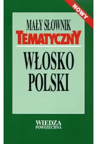 Ma�y s�ownik tematyczny w�osko-polski
