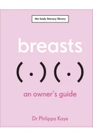 Breasts. An Owner's Guide